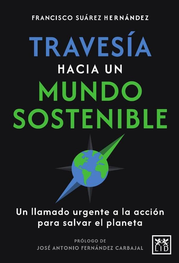 Travesia hacia un mundo sostenible | Francisco Suarez Hernandez