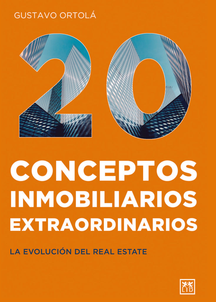 20 Conceptos inmobiliarios extraordinarios | Gustavo Ortola