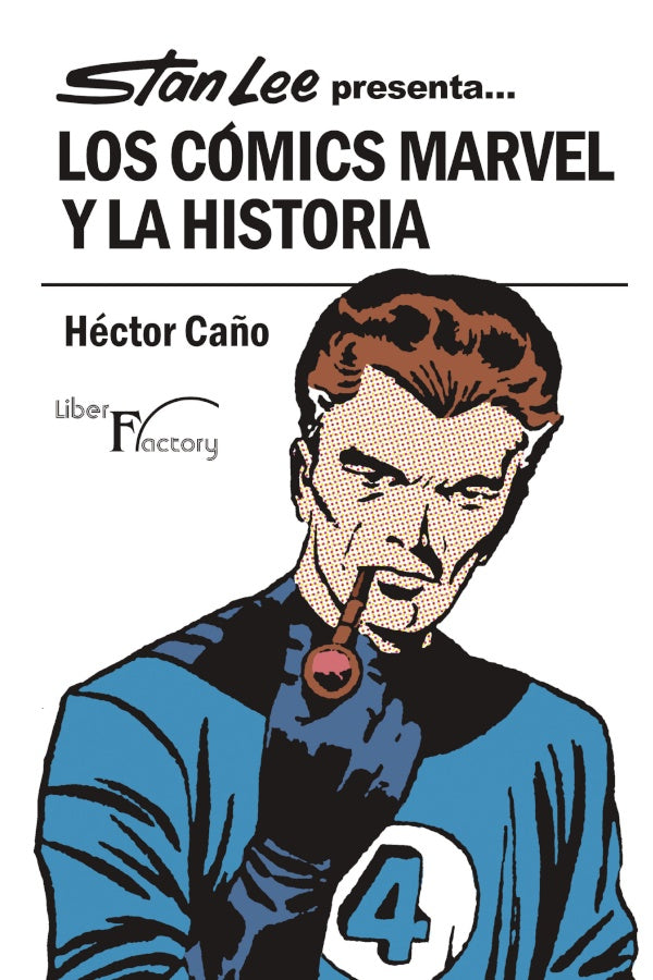 Stan Lee presenta... Los Comics Marvel y la Historia | Hector Ca?o