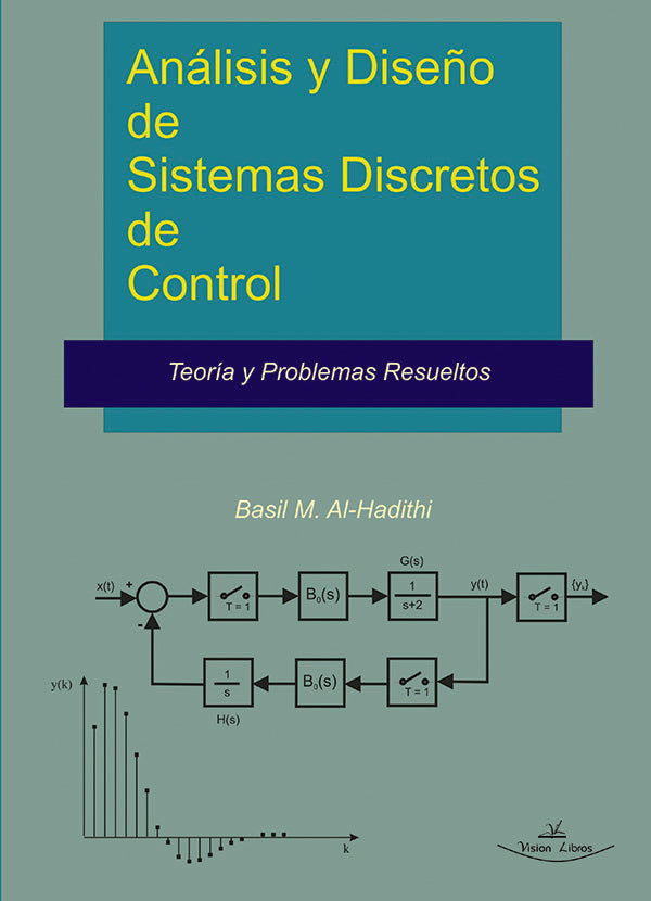 Analisis y Dise?o de Sistemas Discretos de Control | Basil M. Al-hadithi