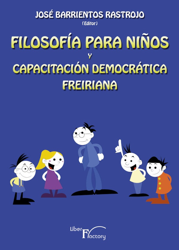 Filosofia para ni?os y capacitacion democratica freiriana | Jose Barrientos Rastrojo
