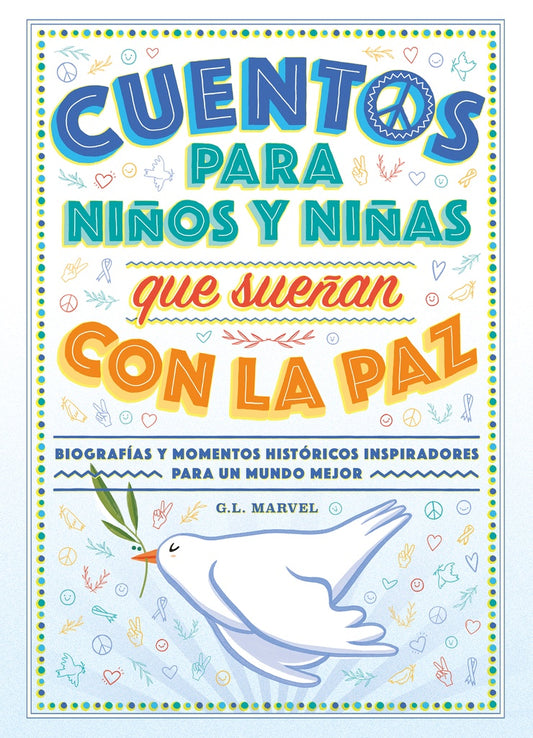 Cuentos para niños y niñas que sueñan con la paz | G. L. MARVEL