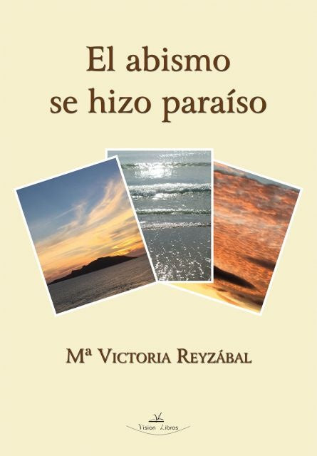 El abismo se hizo paraiso | M? Victoria Reyzabal