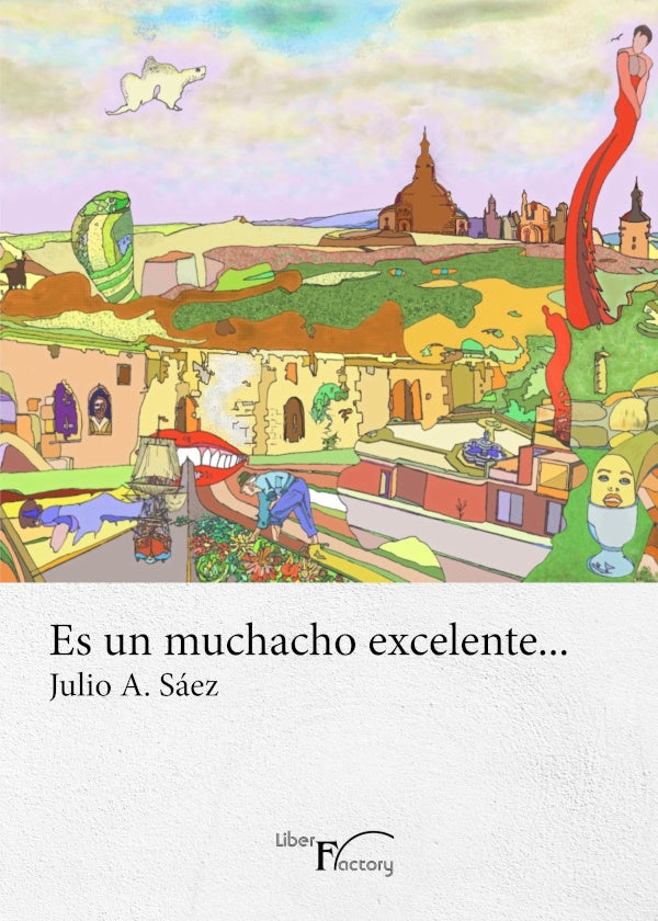 Es un muchacho excelente... | Julio A. Saez