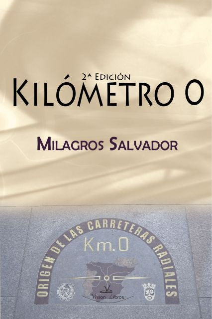 Kilometro 0 - 2?- Edicion | Milagros Lopez-Salvador Diaz
