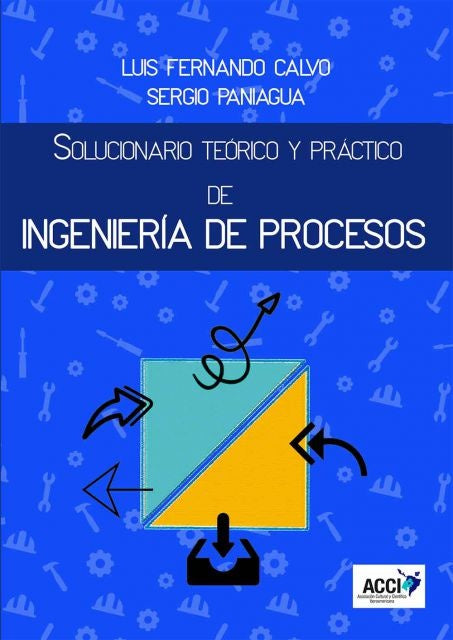 Solucionario Teorico y Practico de Ingenieria de Procesos | Sergio Paniagua Bermejo