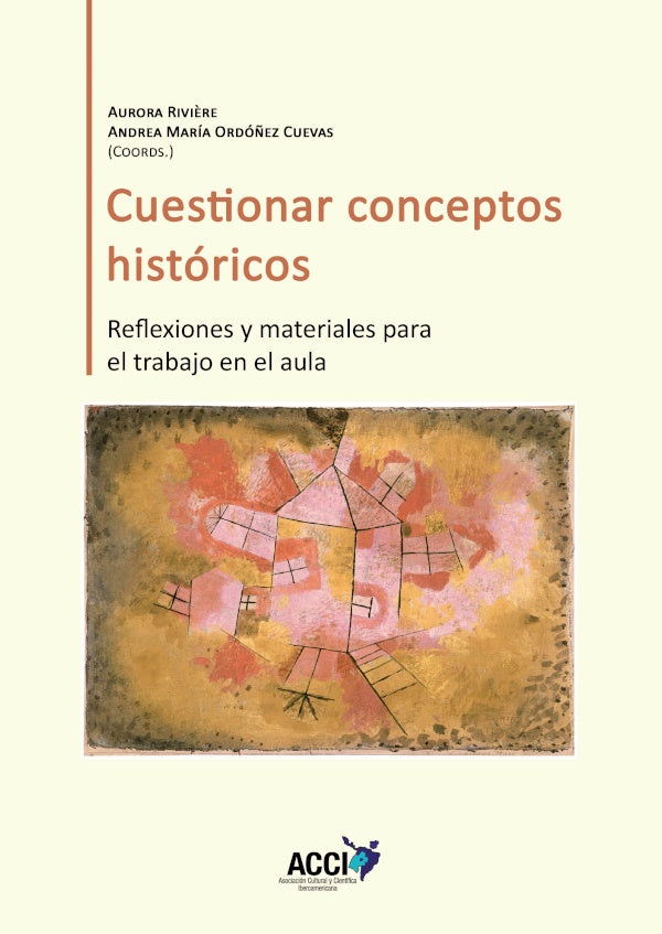 Cuestionar conceptos historicos | Aurora Rivi?re Gomez