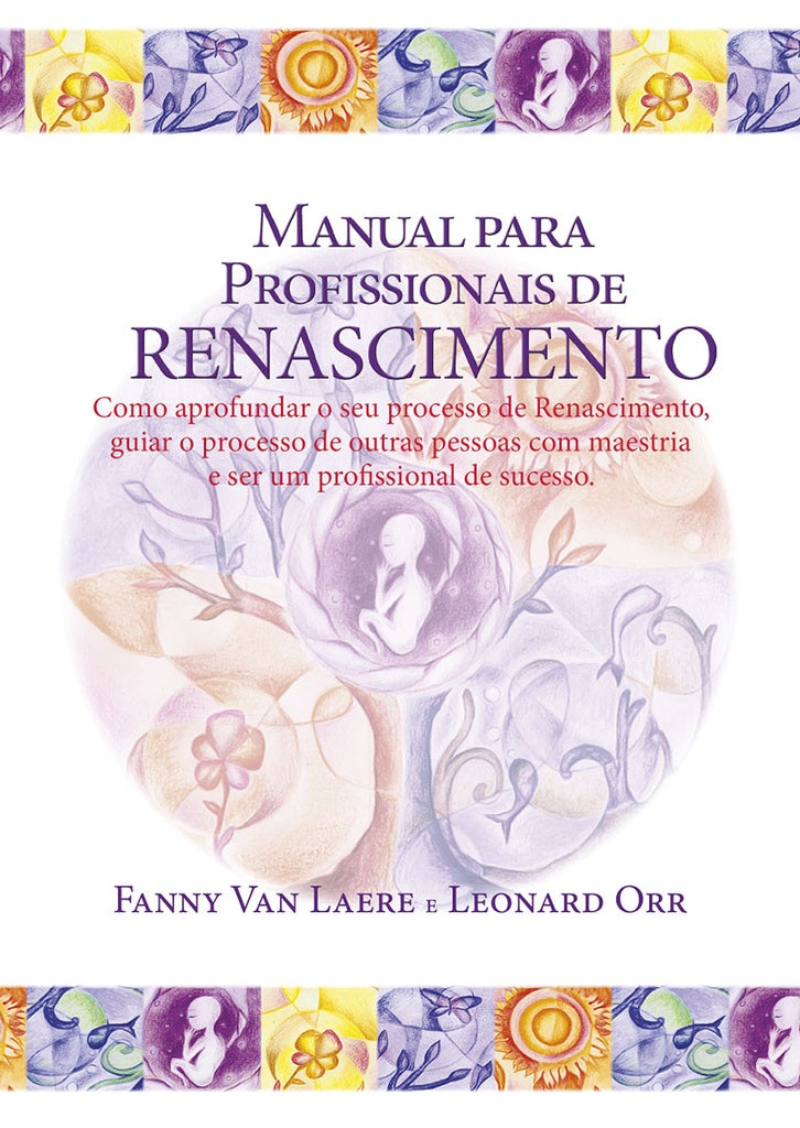 Manual para profissionais de renascimento | Leonard Orr
