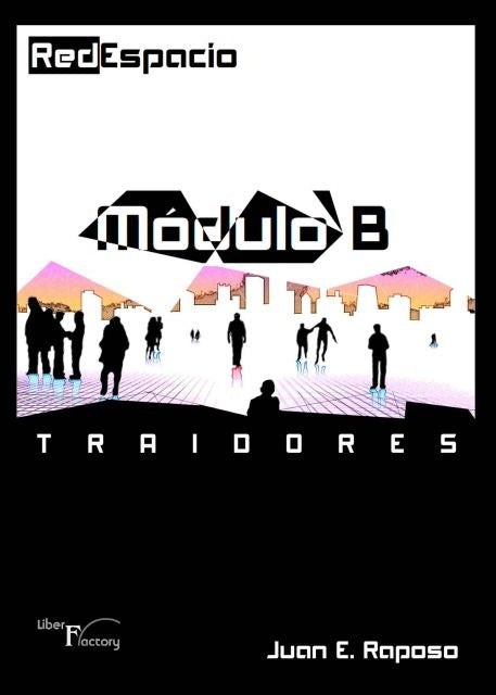 RedEspacio, Modulo B Traidores | Juan E. Raposo