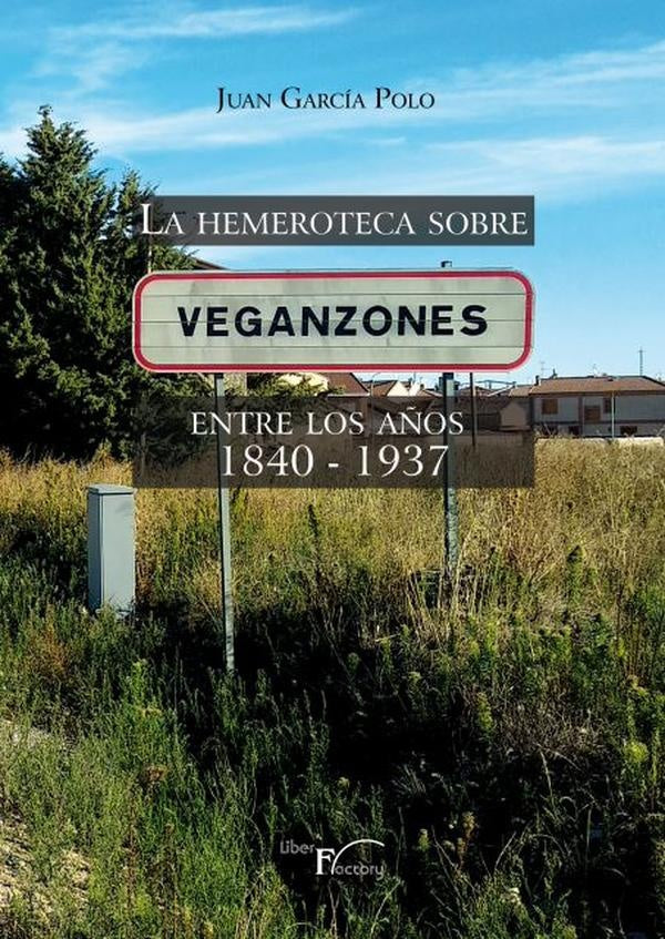 La hemeroteca sobre Veganzones | Juan Garcia Polo