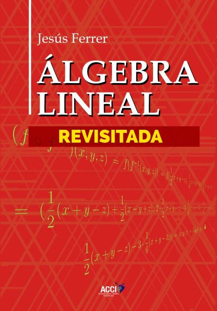 algebra Lineal Revisitada | Jesus Ferrer Llopis