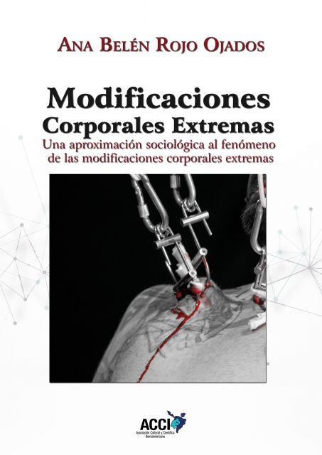 Modificaciones corporales extremas | Ana Belen Rojo Ojados