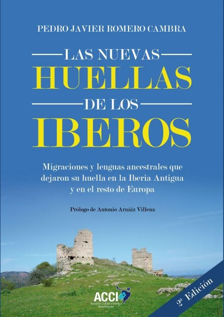 Las nuevas huellas de los Iberos 2? Edicion | Antonio Arnaiz Villena