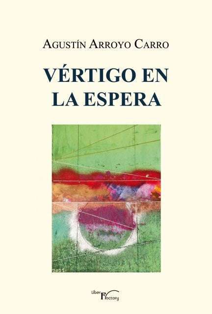 Vertigo en la espera | Agustin Arroyo Carro