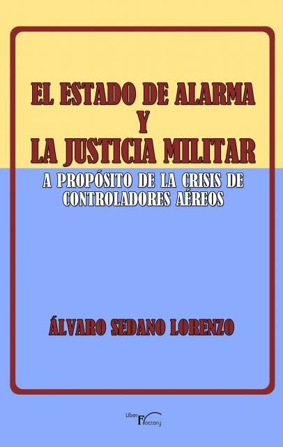 El estado de alarma y la justicia militar | alvaro Sedano Lorenzo