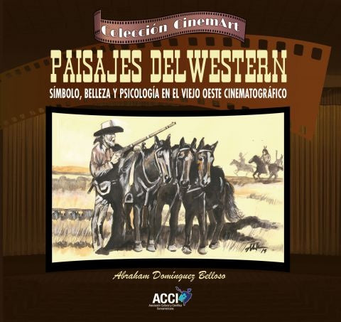 Paisajes del western | Abraham Dominguez Belloso