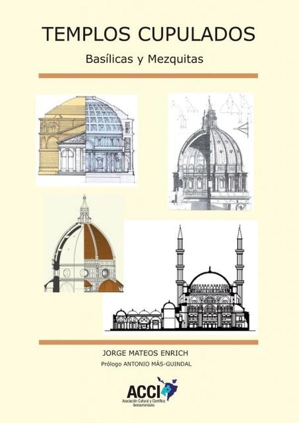 Templos cupulados - Basilicas y Mezquitas | Jorge Mateos Enrich