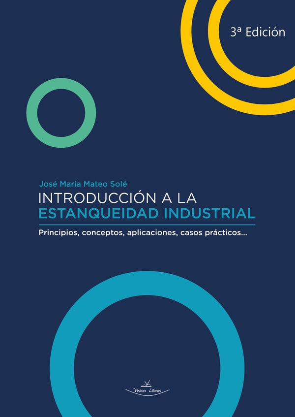 Introduccion a la estanqueidad industrial 3? ed. | Jose Maria Mateo Sole
