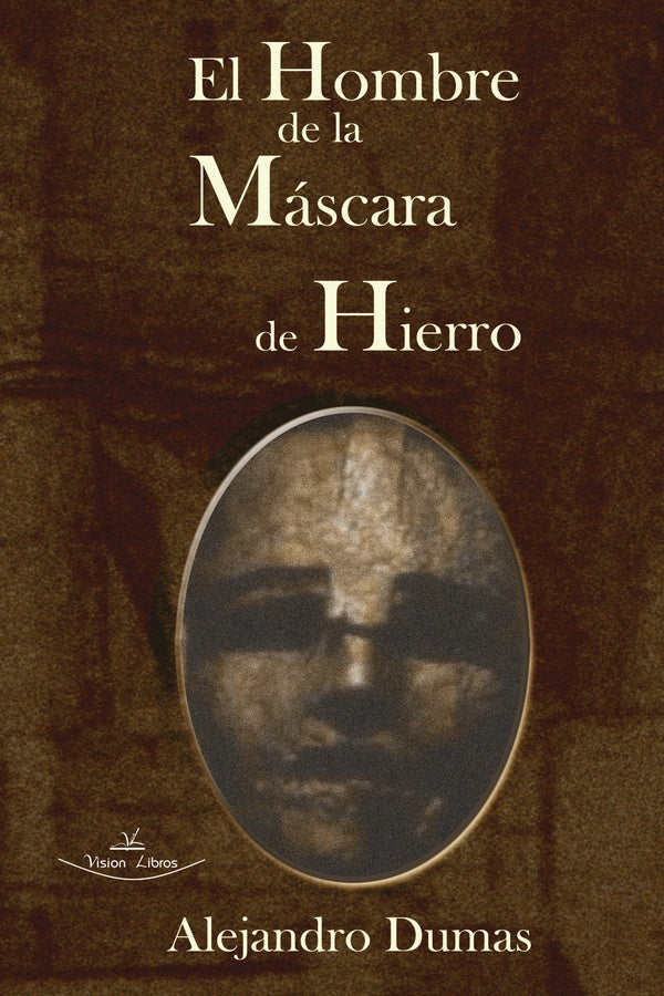 El hombre de la mascara de hierro | ALEJANDRO DUMAS