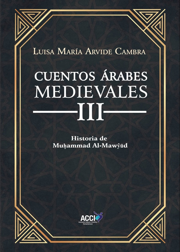 Cuentos arabes Medievales III | Luisa Maria Arvide Cambra