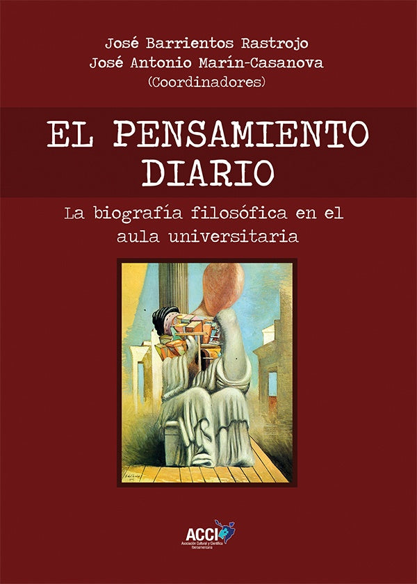 El pensamiento diario - La biografia filosofica en el aula universitaria | Jose Barrientos Rastrojo