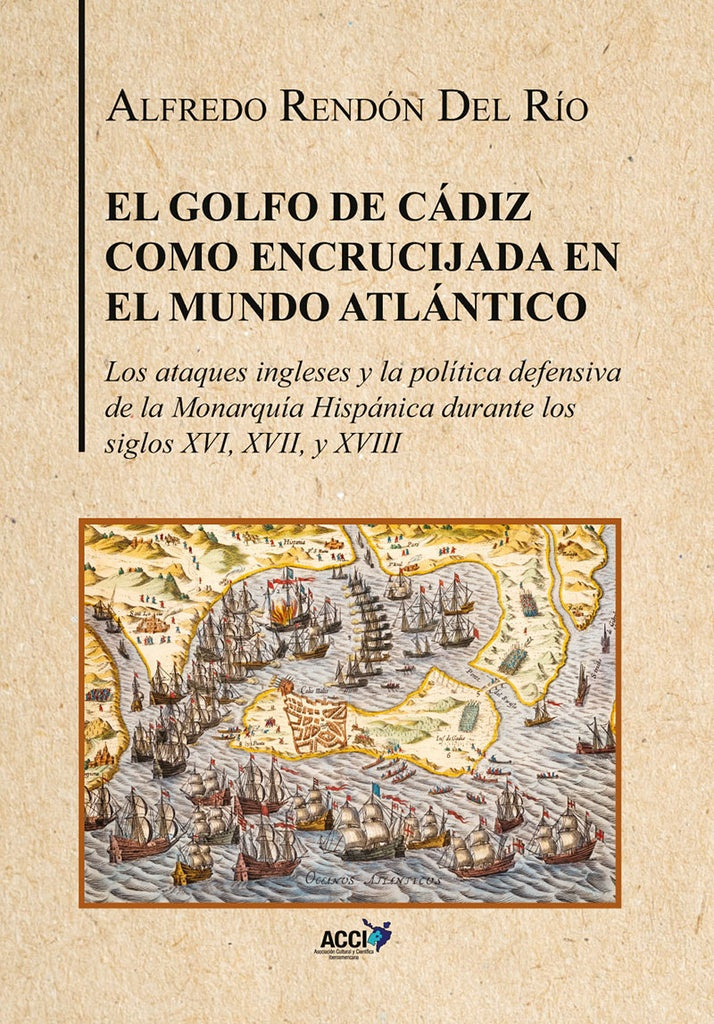 El Golfo de Cadiz como encrucijada del mundo atlantico | Alfredo Rendon Del Rio