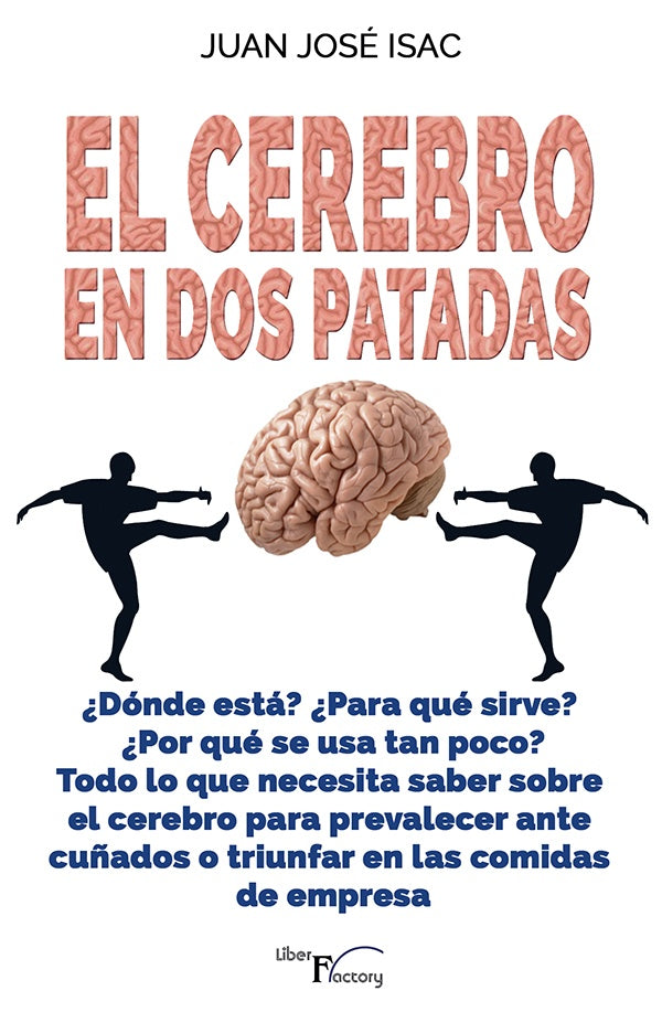 El cerebro en dos patadas | Juan Jose Isac Sanchez