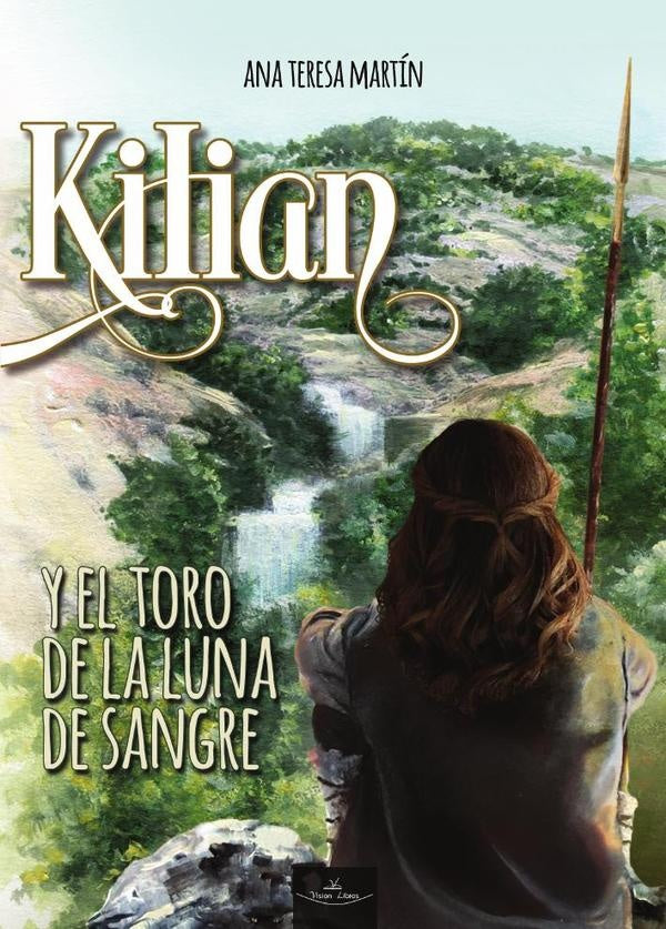 Kilian y el toro de la luna de sangre | Ana Teresa Martin