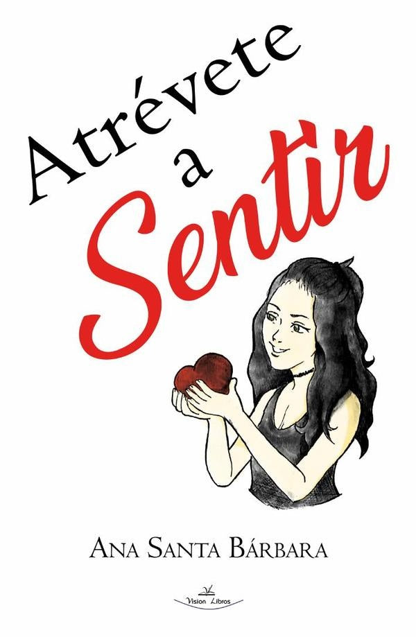 Atrevete a sentir | Ana Santa Barbara