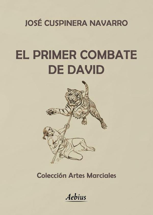 El primer combate de David | Jose F. Cuspinera Navarro