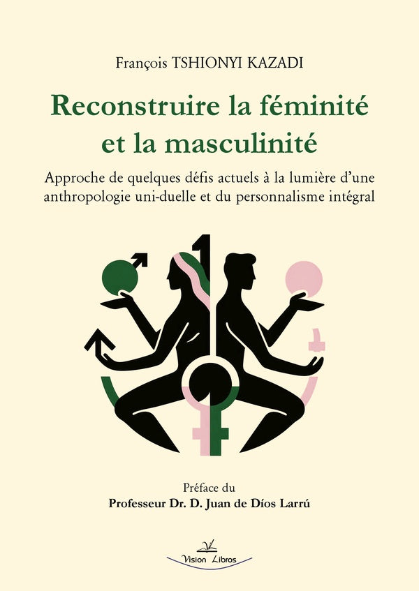 Reconstruire la Feminite et la Masculinite | Professeur Dr. Juan de Dios Larru