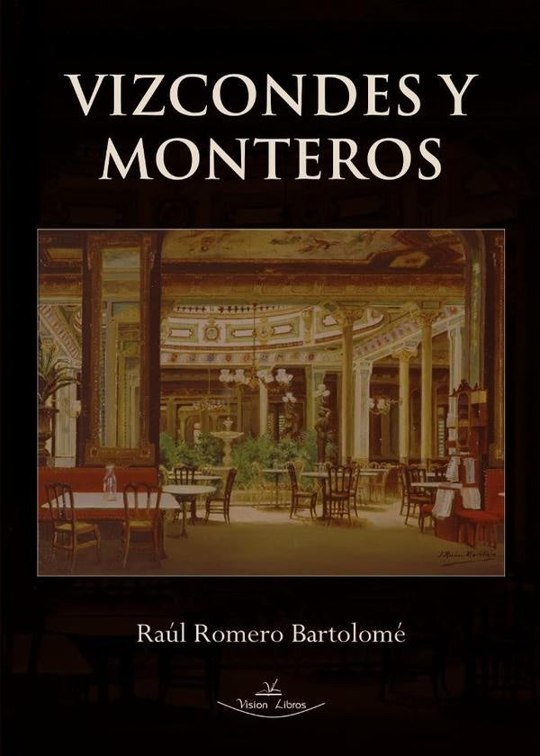 Vizcondes y Monteros | Raul Romero Bartolome