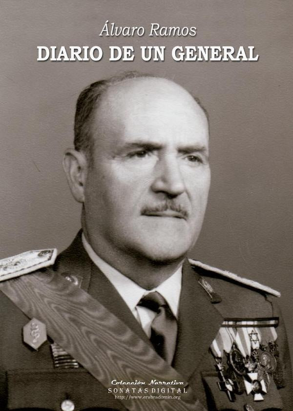 Diario de un general | alvaro Altamira Ramos