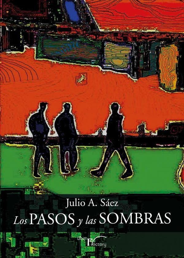 Los pasos y las sombras | Julio A. Saez