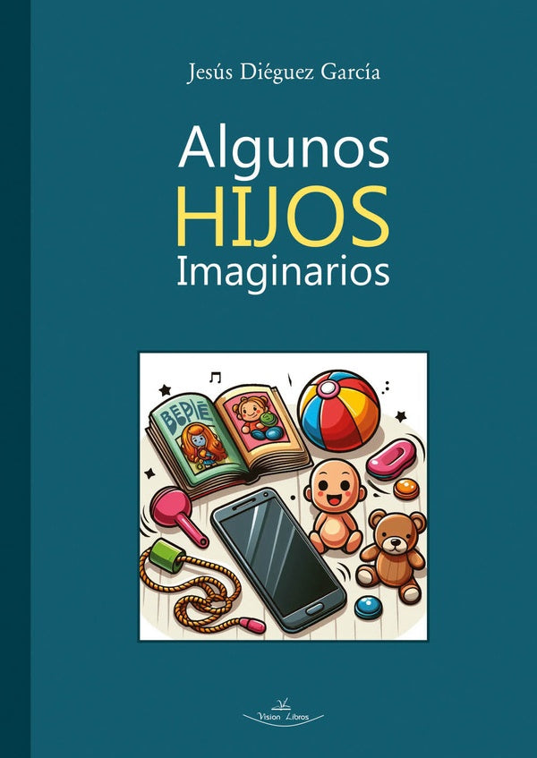 Algunos Hijos Imaginarios | Jesus Dieguez Garcia