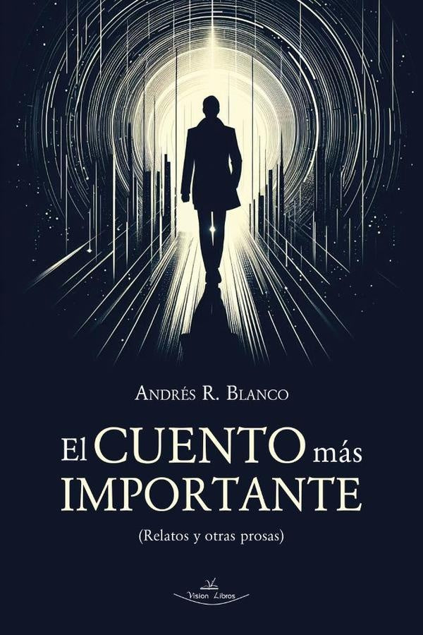 El cuento mas importante | Andres R. Blanco