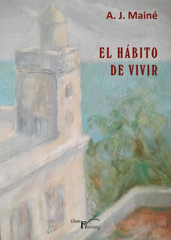 El habito de vivir | A.J. Maine