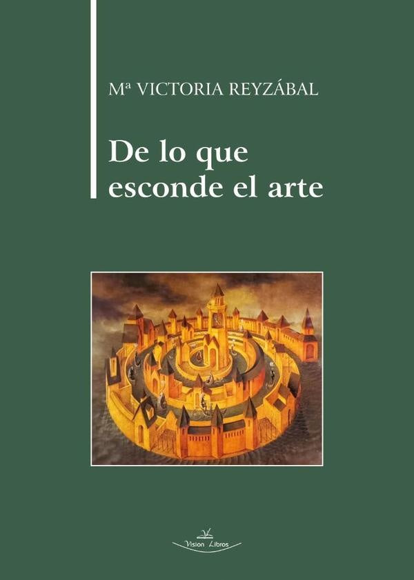 De lo que esconde el arte | M? Victoria Reyzabal