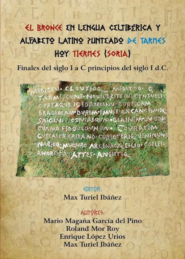 El Bronce en lengua celtiberica y alfabeto latino punteado de Tarmes hoy Tiermes (Soria) | Max Turiel Iba?ez