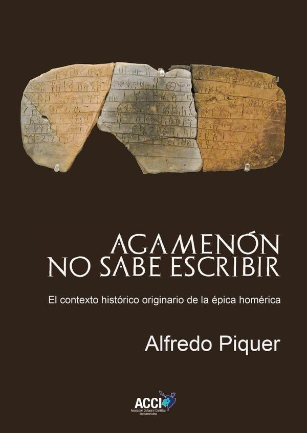 Agamenon no sabe escribir | Alfredo Piquer