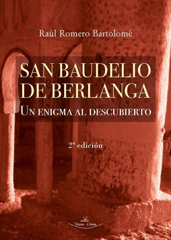 San Baudelio de Berlanga 2? Edicion | Raul Romero Bartolome