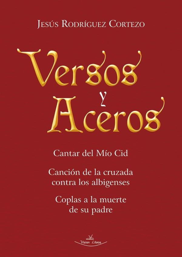 Versos y Aceros | Jesus Rodriguez Cortezo