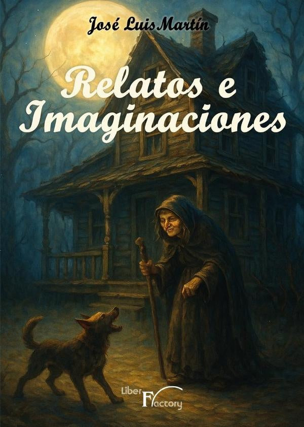 Relatos e imaginaciones | JOSE LUIS MARTIN