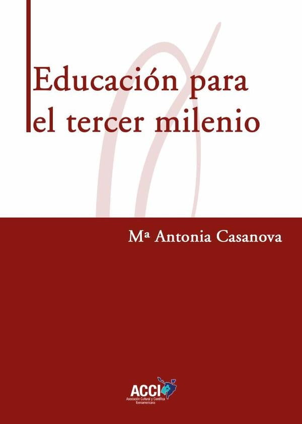 Educacion para el tercer milenio | Maria Antonia Casanova Rodriguez