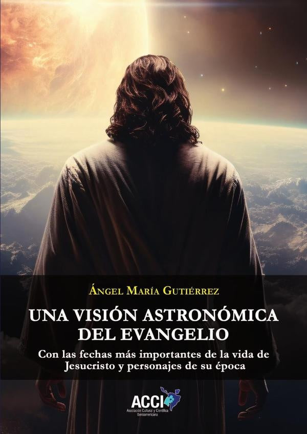 Una vision astronomica del evangelio | angel Maria Gutierrez