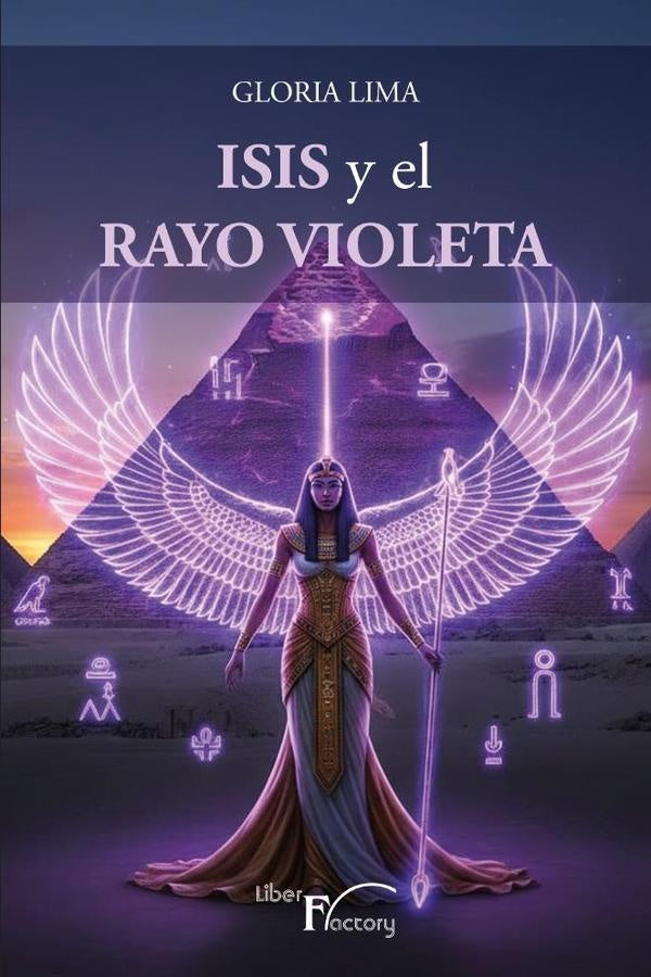 Isis y el Rayo violeta | Gloria Lima Soriano