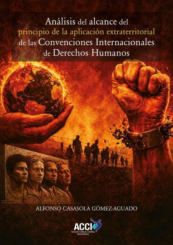 Analisis del alcance del principio de la aplicacion extraterritorial de las Convenciones Internacion | Alfonso Casasola Gomez-Aguado