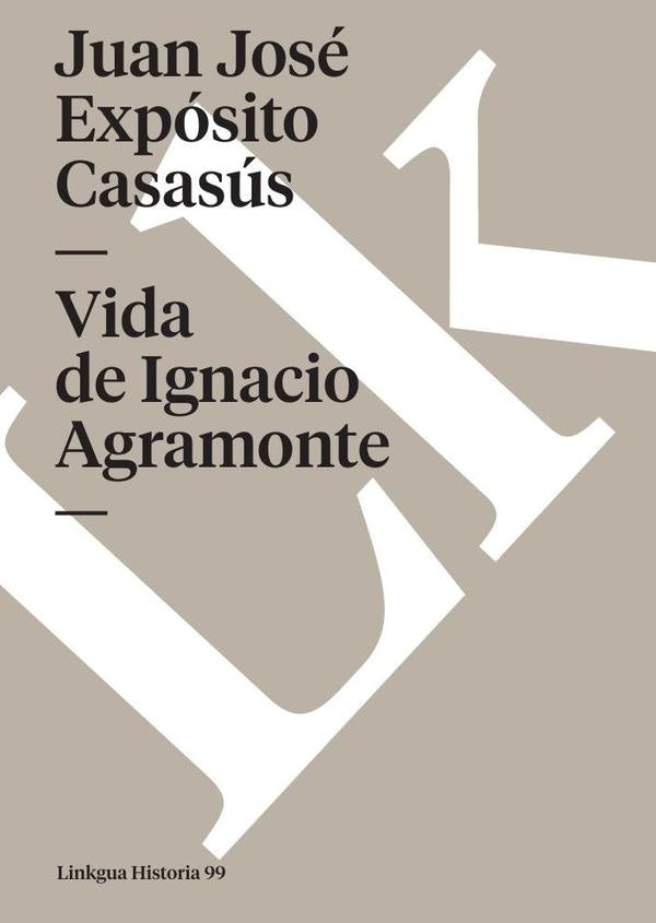 Vida de Ignacio Agramonte | Juan Jose Exposito Casasus