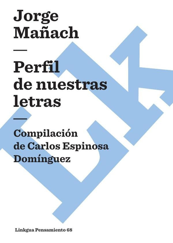 Perfil de nuestras letras | Jorge Ma?ach y Robato
