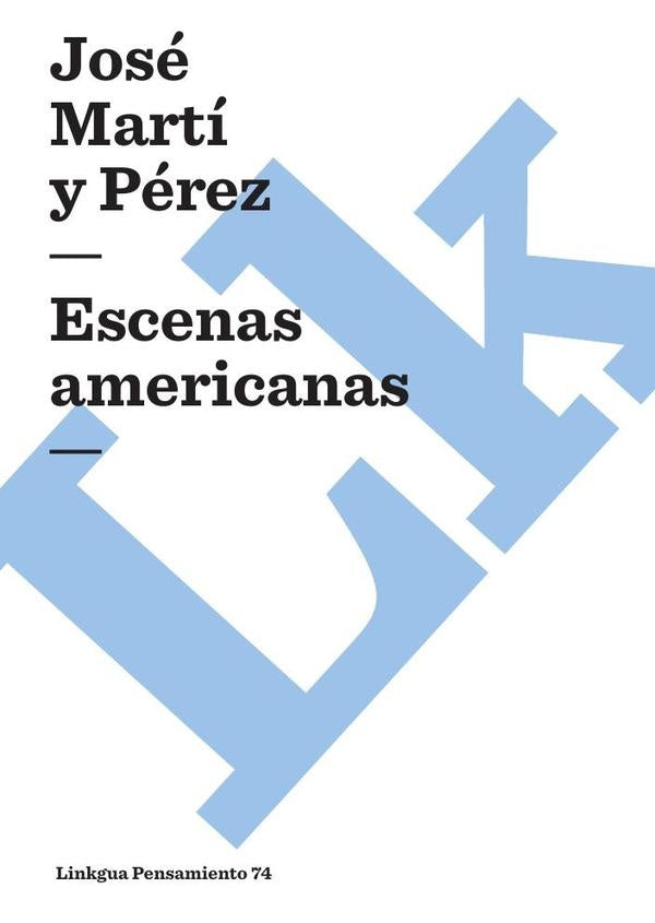 Escenas americanas | Jose Marti y Perez